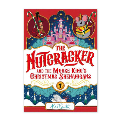 The Nutcracker: And the Mouse King’s Christmas Shenanigans