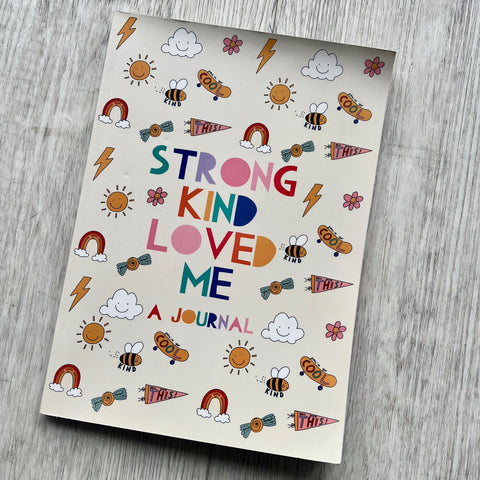 Strong, Kind, Loved, Me Journal