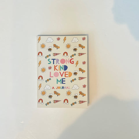 Strong, Kind, Loved, Me Journal