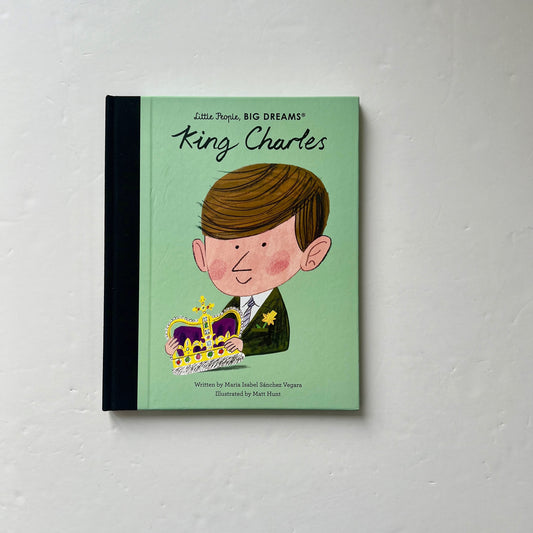 Little People Big Dreams - King Charles