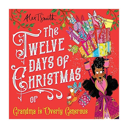 The Twelve Days of Christmas: Or Grandma is Overly Generous