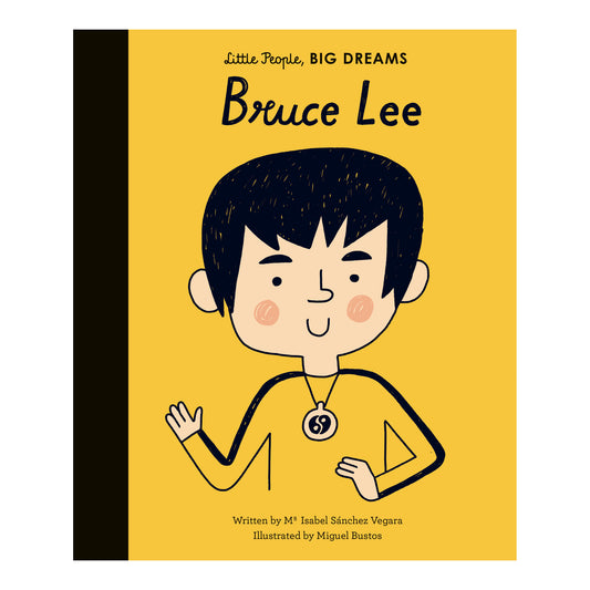 Little People, BIG DREAMS: Bruce Lee