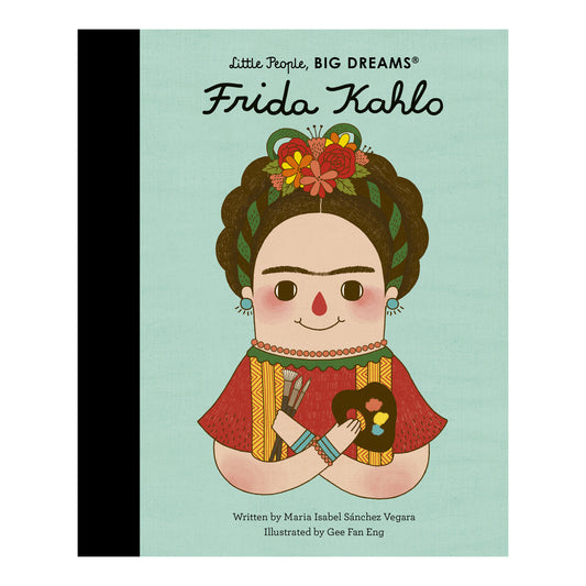 Little People, BIG DREAMS: Frida Kahlo