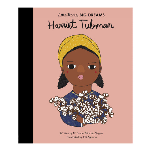 Little People, BIG DREAMS: Harriet Tubman
