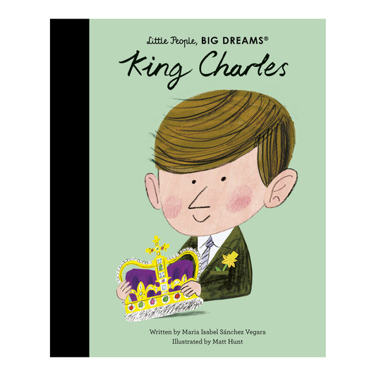 Cover of Little People, BIG DREAMS: King Charles, an illustrated children’s biography.
