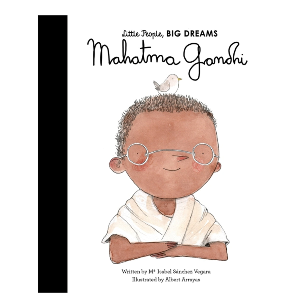 Children's book cover titled "Little People, BIG DREAMS: Mahatma Gandhi" with an illustrated portrait of a young Gandhi wearing glasses and a white shirt, a small bird on his head, and a black spine band on a white background.