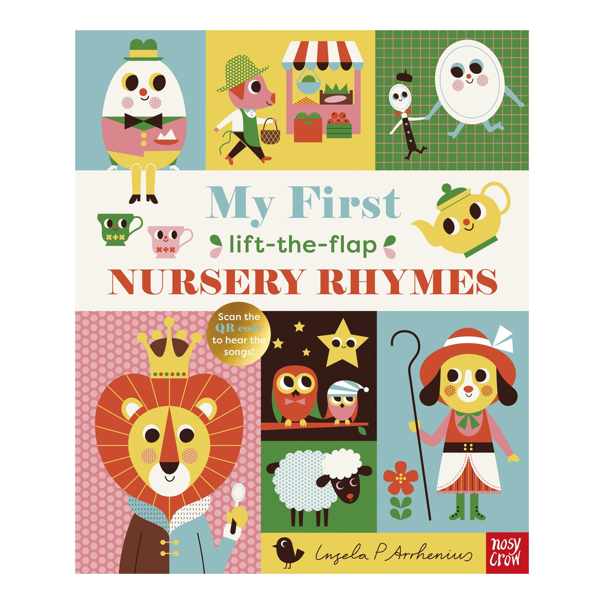 Front cover of the children's book 'My First Lift-the-Flap Nursery Rhymes' by Isaaka P. Arrhenius, published by Nosy Crow.