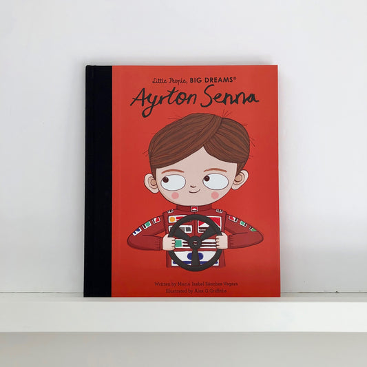 Little People Big Dreams - Ayrton Senna